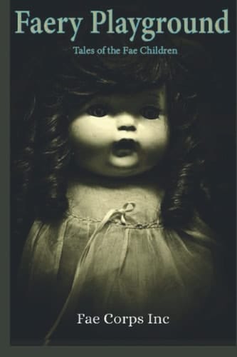 Faery Playground: Tales of Faery Children