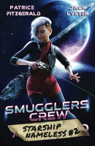 Smugglers Crew: a space opera adventure (Starship Nameless)