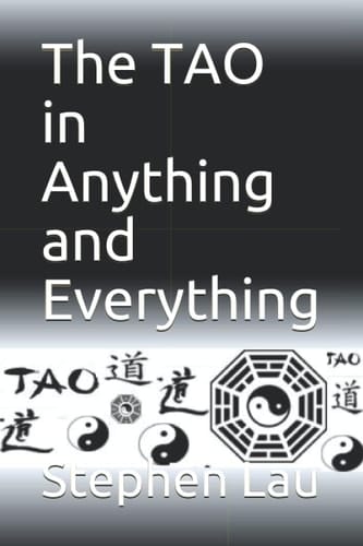 The TAO in Anything and Everything