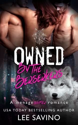 Owned by the Berserkers: A ménage shifter romance (Berserker Saga)