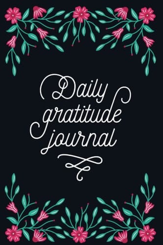 My Daily Gratitude Journal: Floral Pink Daily Gratitude Journal,Mindfulness and Reflection,90 Day Daily Gratitude Journal,Book For Being Thankful Everyday