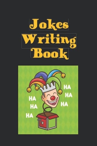 Jokes Writing Book: Journal to think, create characters and write jokes and more...