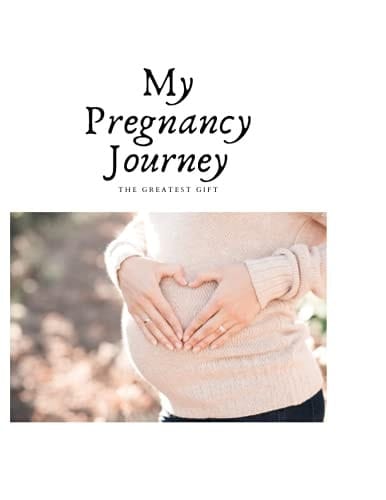 My Pregnancy Journal The Greatest Gift