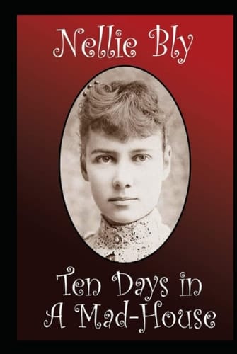 Ten Days in a Mad-House by Nellie Bly illustrated