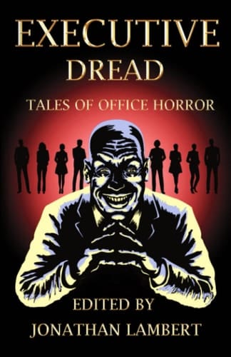 Executive Dread: Tales of Office Horror