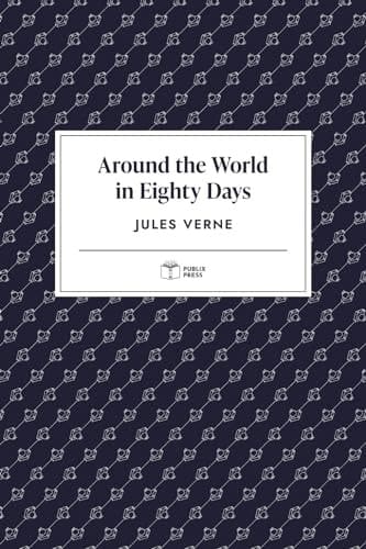 Around the World in Eighty Days | Publix Press | Annotated