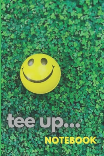 Tee up...: Notebook
