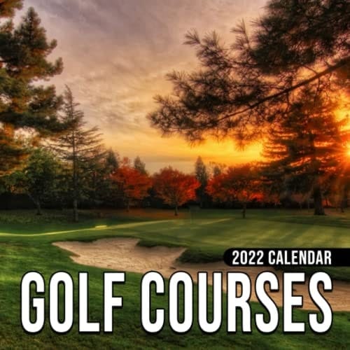 2022 Sports Illustrated Golf Courses Calendar: January 2022 - December 2022 OFFICIAL Squared Monthly Calendar, 12 Months BONUS 4 Months 2021 | Golf Gifts, Office Supplies
