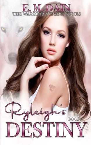Ryleigh's Destiny The Warrior's Heart Series Book One