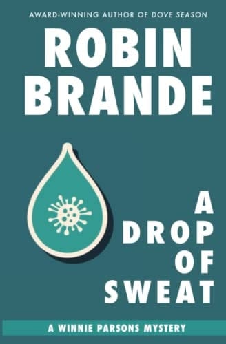 A Drop of Sweat A Winnie Parsons Mystery