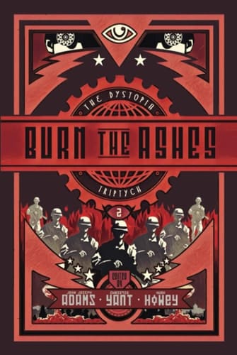The Dystopia Triptych: Burn the Ashes