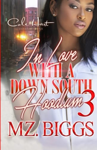 In Love With A Down South Hoodlum 3: An Urban Romance: Finale
