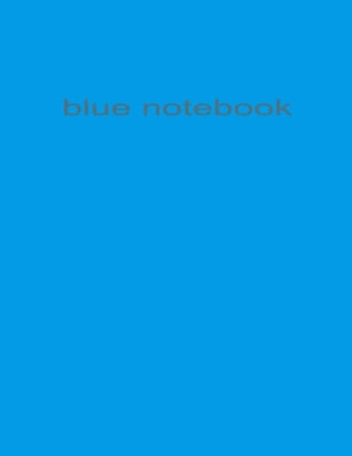 blue notebook: This notebook is blue.
