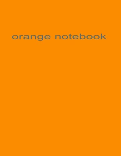 orange notebook: This notebook is orange.