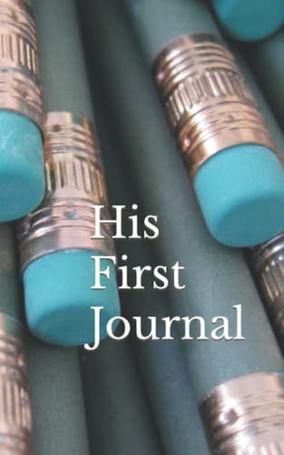 His First Journal: First Journal