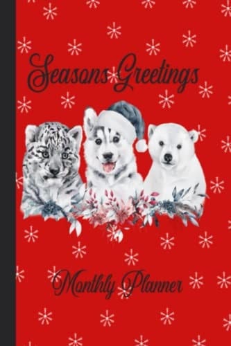 SEASONS GREETINGS: MONTHLY PLANNER / 52 WEEKS PLANNER