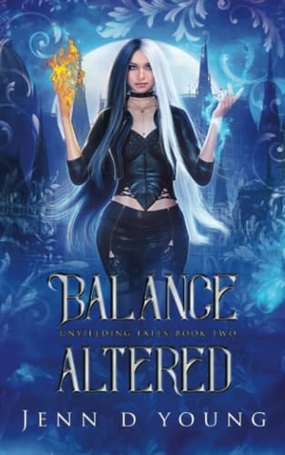 Balance Altered: Unyielding Fates Series Book Two (Unyielding Fates Trilogy)