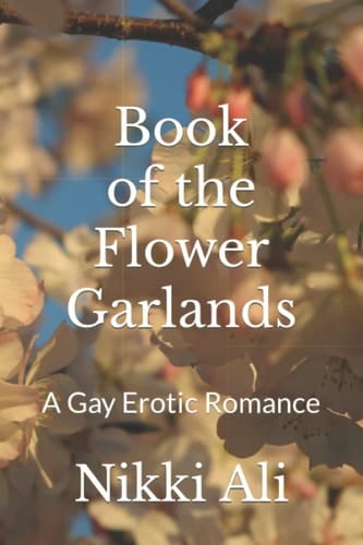Book of the Flower Garlands: A Gay Erotic Romance (Archaeologists in Love)