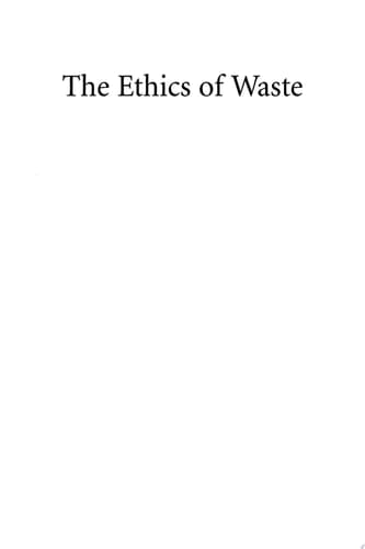 The Ethics of Waste