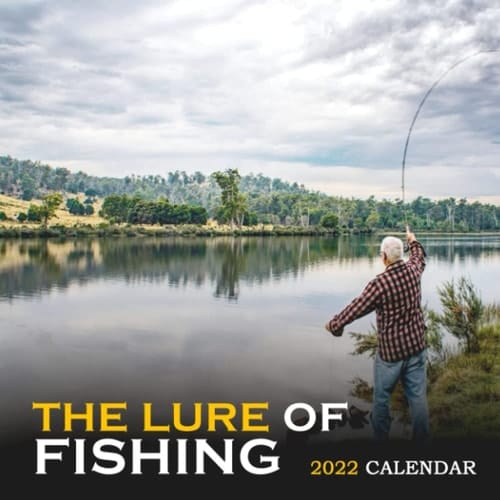 The Lure of Fishing calendar 2022: January 2022 - December 2022 OFFICIAL Squared Monthly Calendar, 12 Months | BONUS 4 Months 2021