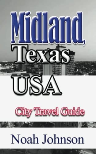 Midland, Texas USA: City Travel Guide