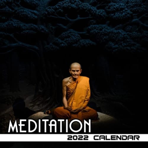 Meditation 2022 Calendar: January 2022 - December 2022 OFFICIAL Squared Monthly Calendar, 12 Months | BONUS 4 Months 2021
