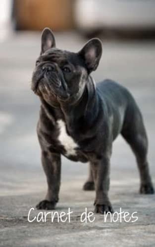 carnet de notes - 100 pages lignées - format 12,7 x 20,30 cm - bouledogue français noir (French Edition)