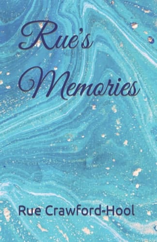 Rue's Memories