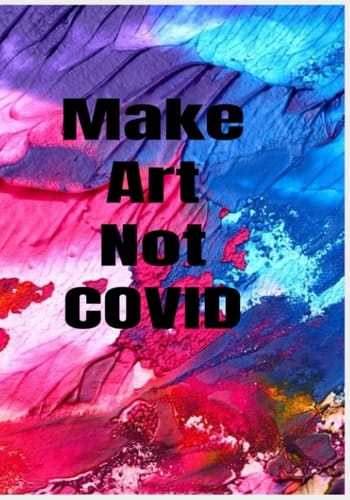 Make Art Not COVID: Sketchbook, Art Book