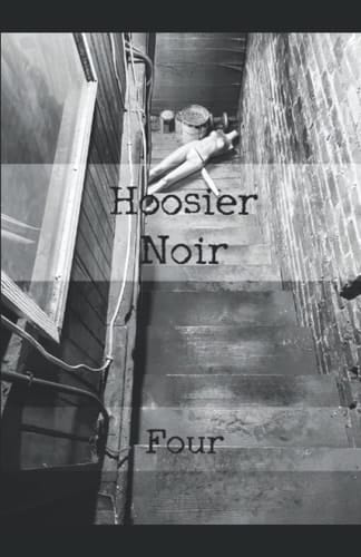 Hoosier Noir: FOUR