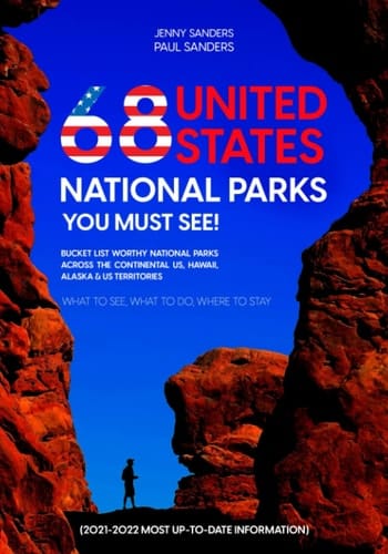 68 United States National Parks You Must See! Bucket List Worthy National Parks Across the Continental US, Hawaii, Alaska & US Territories