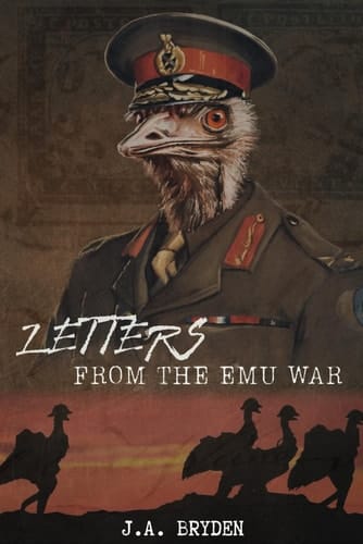 Letters from the Emu War: Correspondence from those who claimed victory in the great emu war of 1932