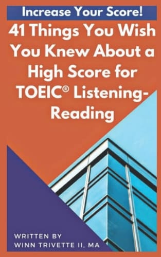 41 Things You Wish You Knew About a High Score for the for TOEIC® Listening-Reading