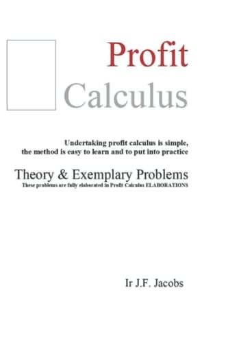Profit Calculus: Theory & Exemplary Problems