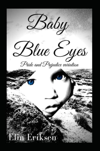 Baby Blue Eyes: Pride and Prejudice variation
