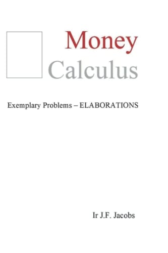 Money Calculus: Exemplary Problems - ELABORATIONS