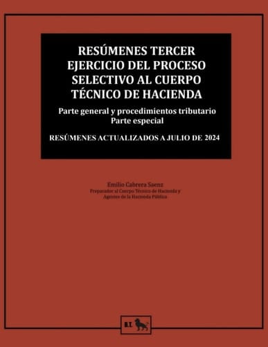 Resúmenes tercer ejercicio del proceso selectivo al cuerpo Técnico de Hacienda (enero 2022): Parte general y parte especial (preparación Técnicos de Hacienda - Emilio Cabrera) (Spanish Edition)