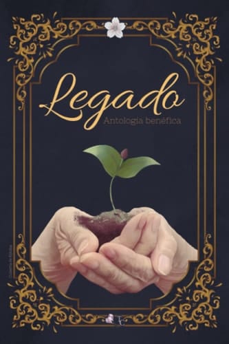 Legado Antología Benéfica (Spanish Edition)