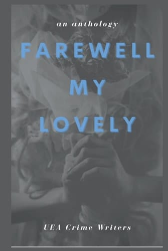 Farewell My Lovely An Anthology