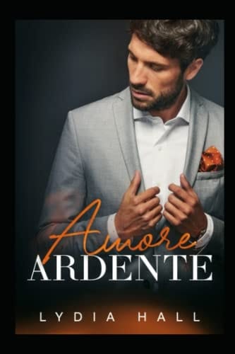 Amore ardente (I Malvagi Fratelli Braddock) (Italian Edition)