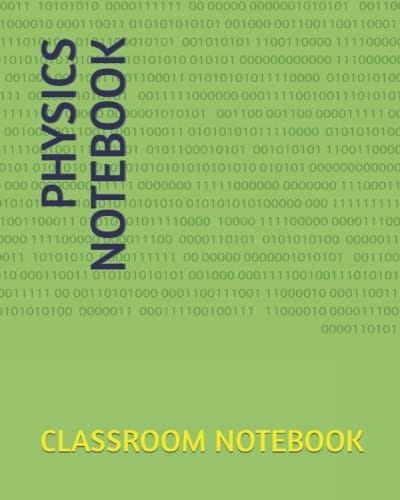 PHYSICS NOTEBOOK