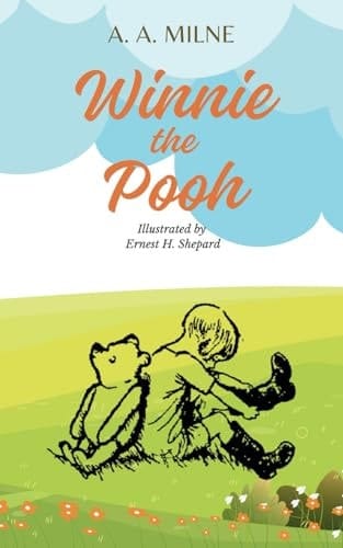 Winnie the Pooh Original 1926 Illustrated First Edition (Annotated)