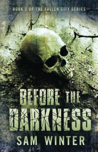 Before The Darkness (Book 2, Fallen City Series)