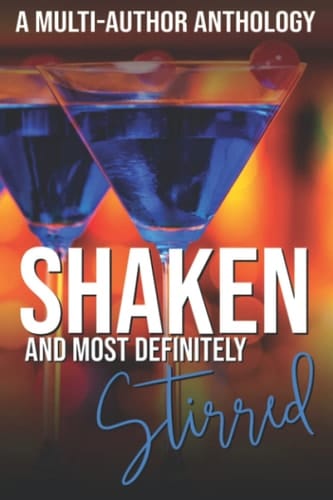 Shaken and Most definitely Stirred