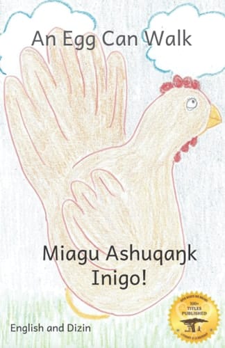 An Egg Can Walk The Wisdom of Patience and Chickens in Dizin and English