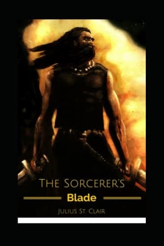 The Sorcerer's Blade (Book #3 of the Seven Sorcerers Saga) (Sage Saga)