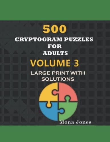 500 CRYPTOGRAM PUZZLES FOR ADULTS: VOLUME 3