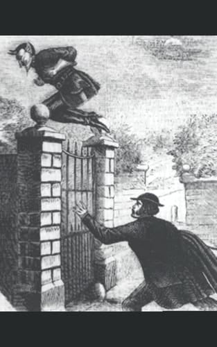 The Legend of Spring Heeled Jack: The Terror of Old London Town