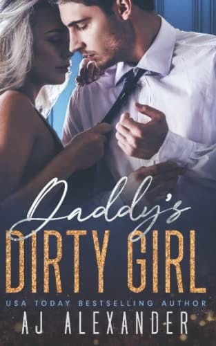 Daddy's Dirty Girl: A Forbidden Student/Teacher Romance (Scandalous Daddies Club)