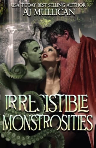 Irresistible Monstrosities